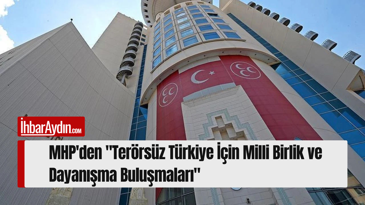 Milliyetçi Hareket Partisi, “Terörsüz Türkiye İçin Milli Birlik ve Dayanışma
