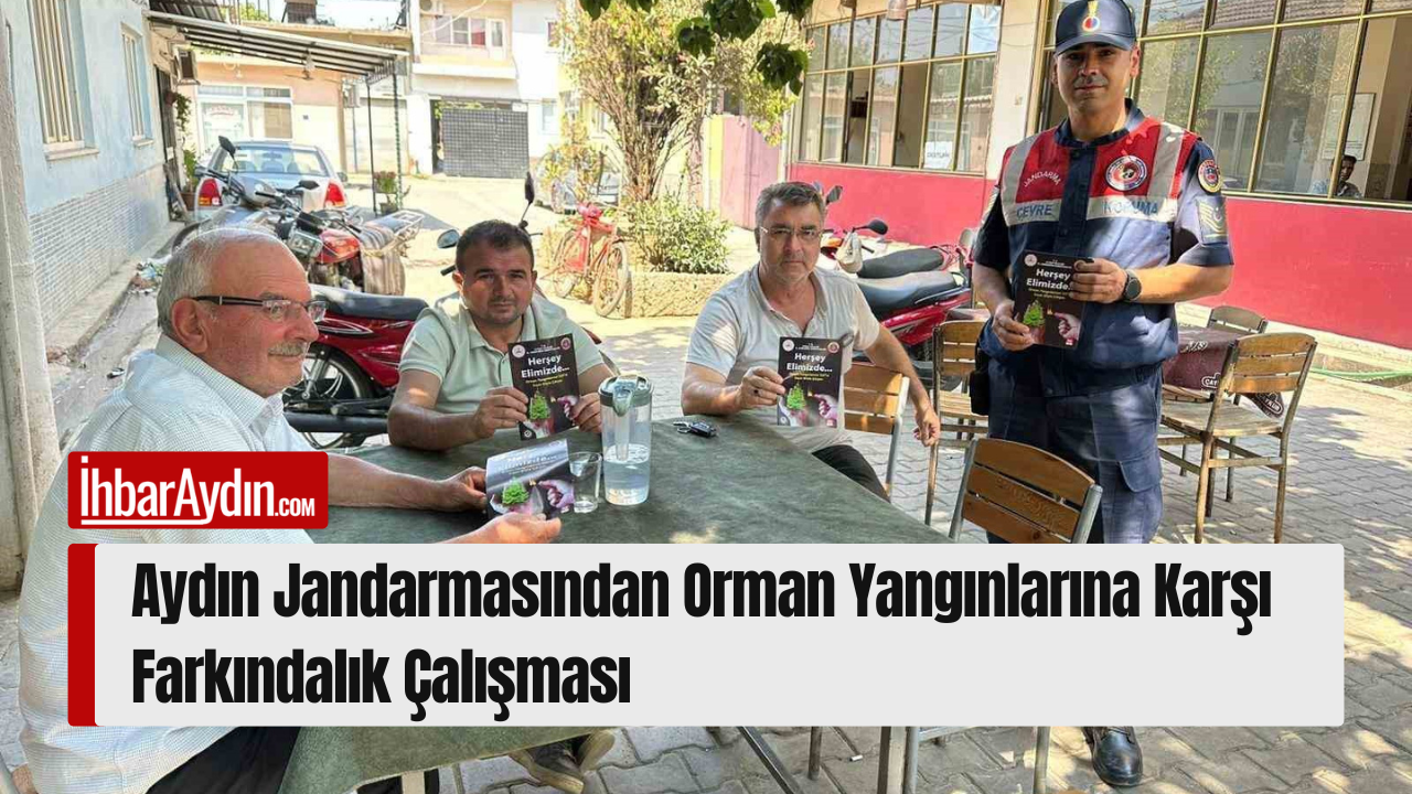 Aydın’da jandarma ekipleri, orman yangınlarına karşı vatandaşlara bilgilendirme yaparak uyarılarda