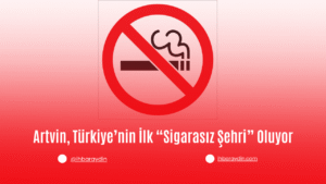 Sağlık Bakanı Prof. Dr. Kemal Memişoğlu, tütünle mücadele kapsamında Artvin’in