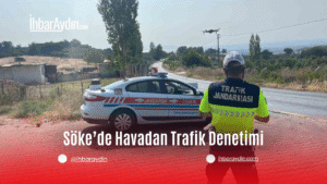 Aydın’ın Söke ilçesinde trafik kazalarının önüne geçmek ve sürücülerin trafik