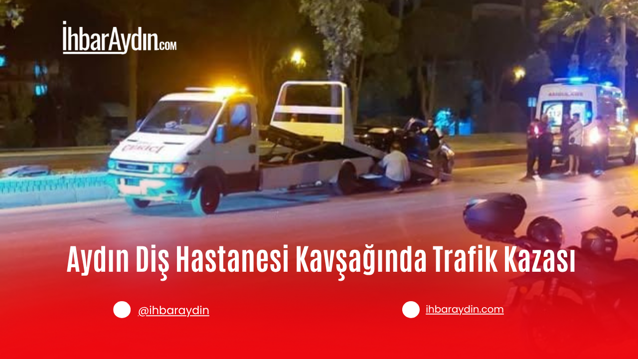 Aydın’da Diş Hastanesi kavşağında meydana gelen trafik kazasında, iddiaya göre