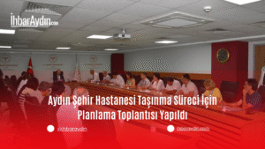 Aydın Şehir Hastanesi’nin taşınma süreci kapsamında yürütülen planlama çalışmalarına ilişkin