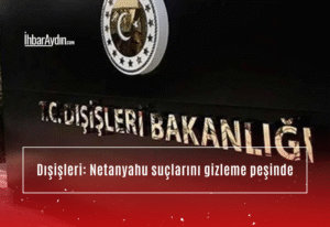 Dışişleri Bakanlığı kaynakları, İsrail Başbakanı Binyamin Netanyahu’nun 1915 olaylarına ilişkin