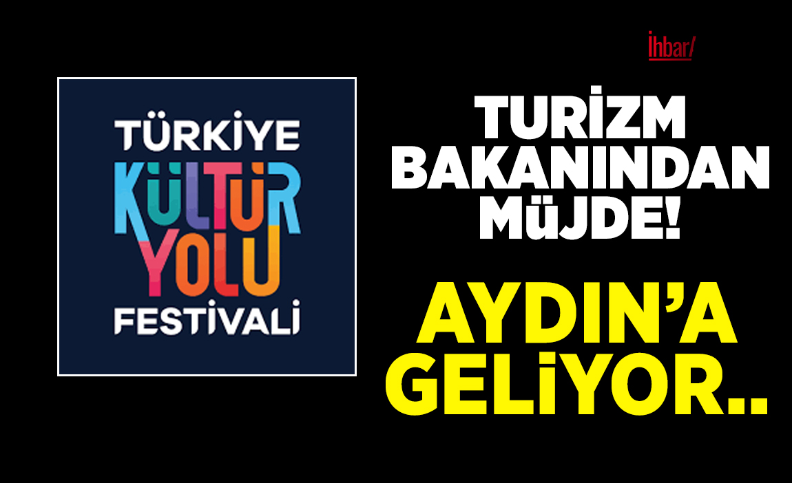 Kültür ve Turizm Bakanı Mehmet Nuri Ersoy’dan Aydın’a müjdeli haber