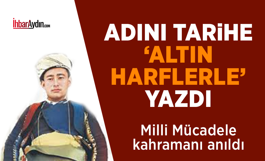 Milli Mücadele sürecinde Aydın direnişinin önemli kahramanlarından Yörük Ali Efe,