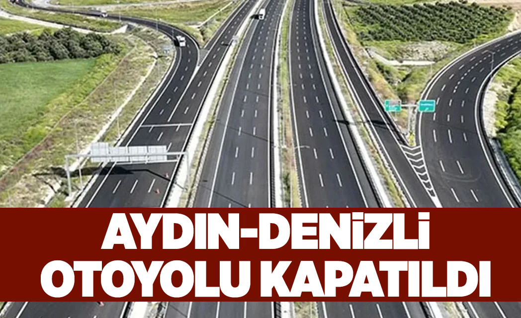 Aydın – Denizli Otoyolu’nun Denizli istikameti 0 ve 3’üncü kilometreleri