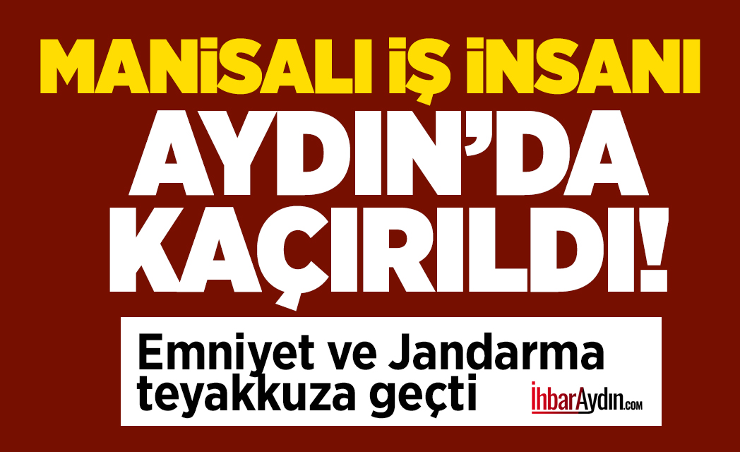 Manisalı iş insanı C.K. aile ziyareti için geldiği Nazilli’de sabah
