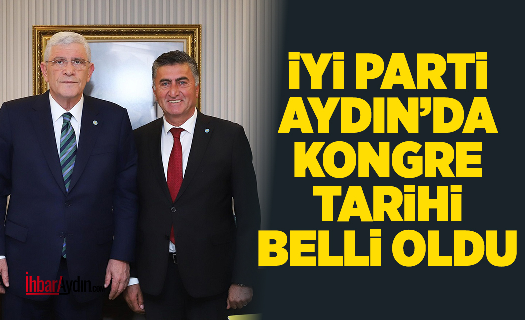 İYİ Parti Aydın’da İl Kongre tarihi belli oldu. İl Başkanı