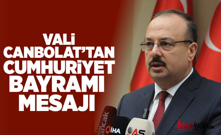 Cumhuriyetin 102. yılını kutlayan Aydın Valisi Yakup Canbolat, “Cumhuriyetimizi aynı