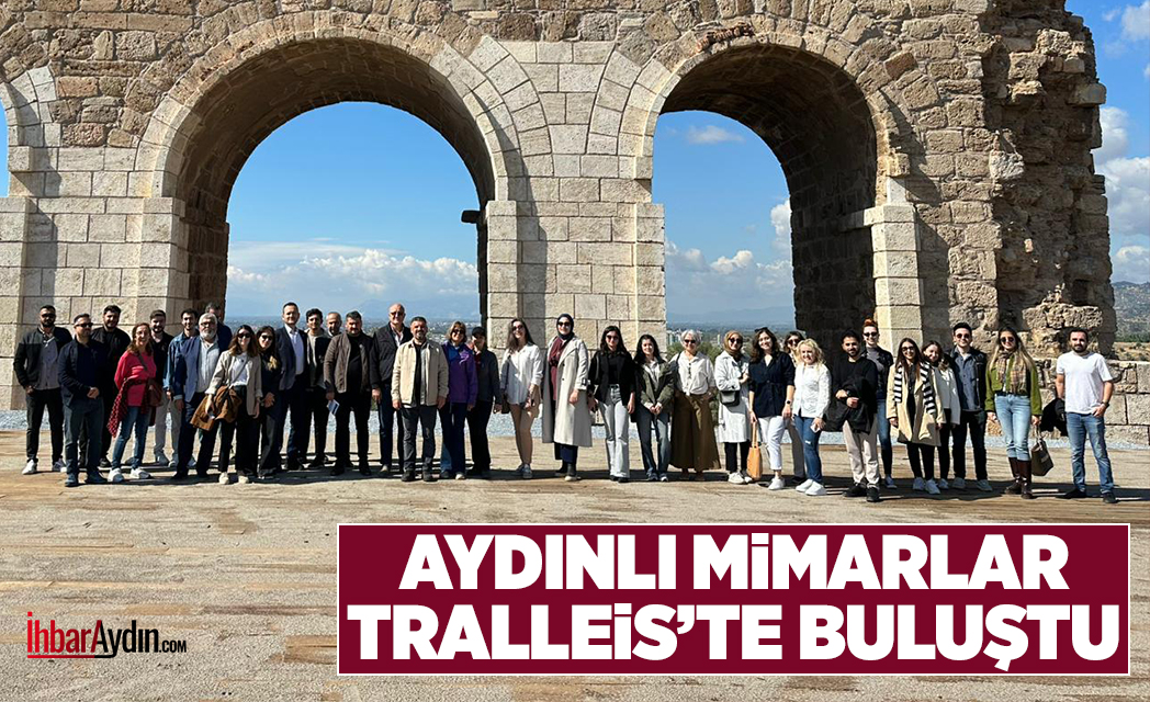 Aydınlı Mimarlar, Mimarlık Haftası etkinlikleri kapsamında Tralleis Antik Kentinde bir