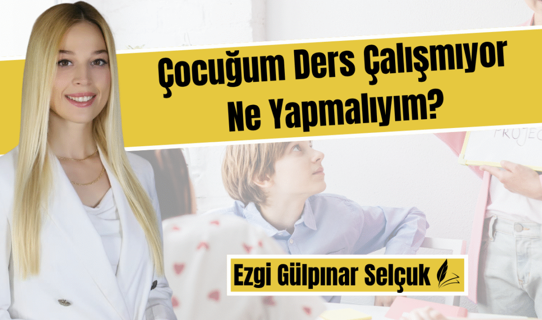 “Çocuğum ders çalışmıyor, ne yaparsam yapayım olmuyor.” Bu cümleyi kurmayan