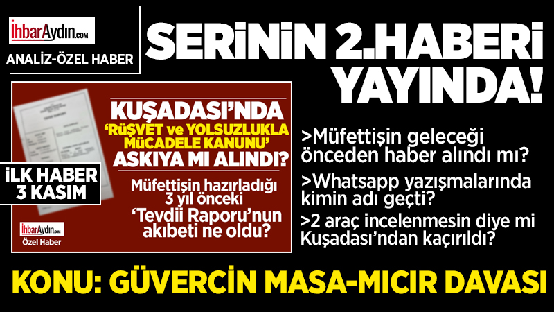 İHBAR AYDIN-ANALİZ ÖZEL HABERİ- 3 Kasım tarihli haberimizde; Kuşadası Belediyesince