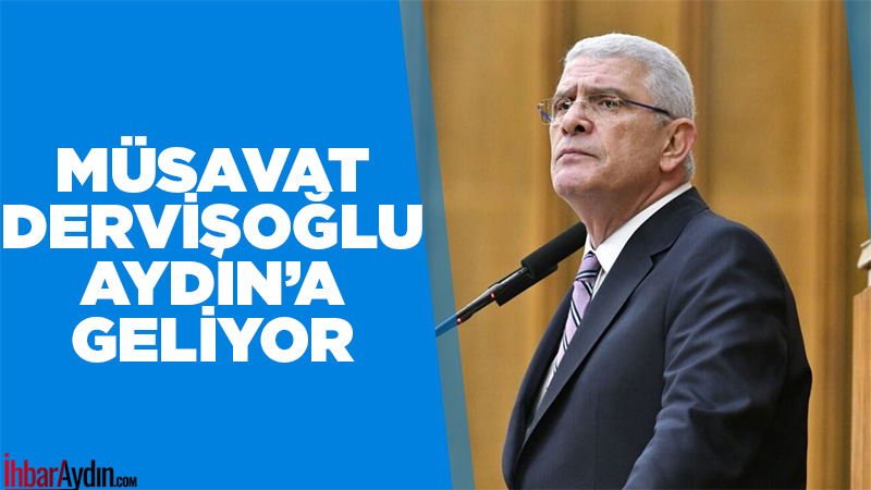 İYİ Parti Genel Başkanı Müsavat Dervişoğlu, Aydın İl Kongresi’ne katılacak.