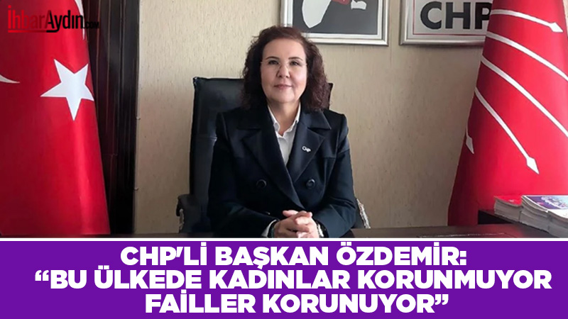CHP Aydın İl Kadın Kolları Başkanı Ayşe Özdemir, 25 Kasım