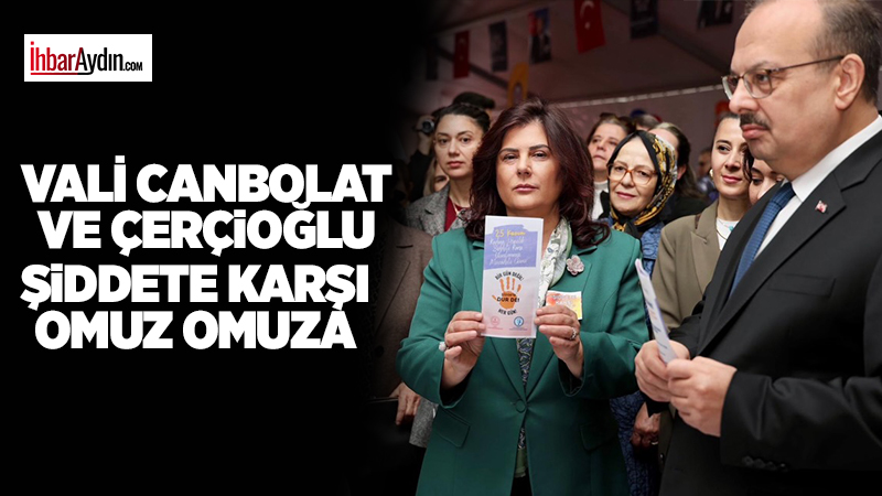 Aydın Valisi Yakup Canbolat ve Aydın Büyükşehir Belediye Başkanı Özlem
