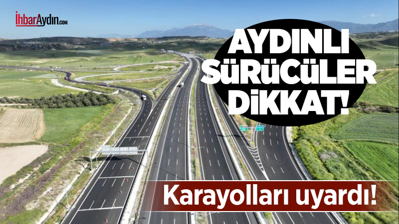 Karayolları Genel Müdürlüğü tarafından Aydın–Denizli Otoyolu’nda 1 ile 10’uncu kilometreleri