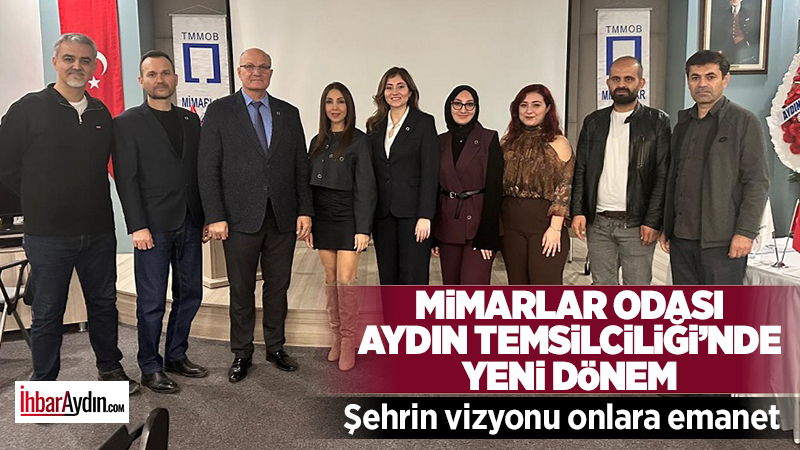 Mimarlar Odası Aydın Temsilciliği, mesleki dayanışma ve şehir vizyonuna yön