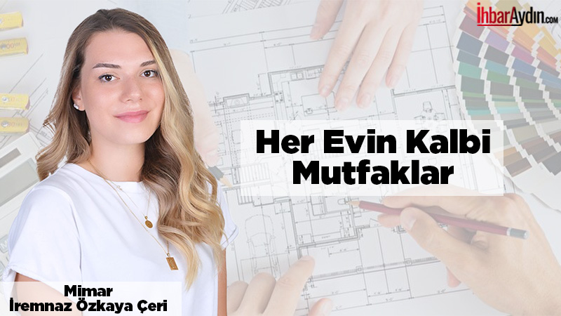 Sevgili İhbar Aydın okurları, Bugünkü köşe yazımızda bir evin olmazsa