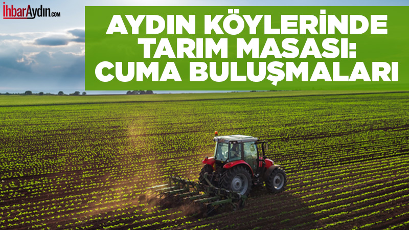 Aydın İl Tarım ve Orman Müdürlüğü, tarımsal üretimi geliştirmek ve