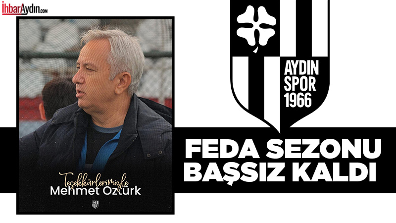 Aydınspor, “Feda Sezonu” kapsamında takımın başında bulunan teknik direktör Mehmet