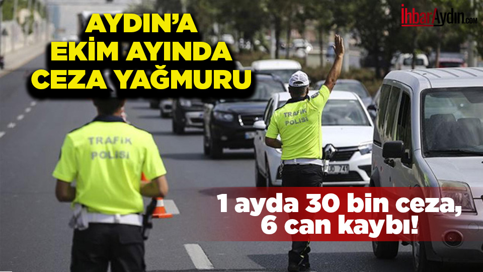 Aydın’da yapılan trafik denetimlerinde Ekim ayı içerisinde 30 bin 883