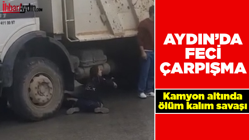 Aydın’ın Efeler ilçesinde motosiklet ile kamyonun çarpışması sonucu motosiklet sürücüsü