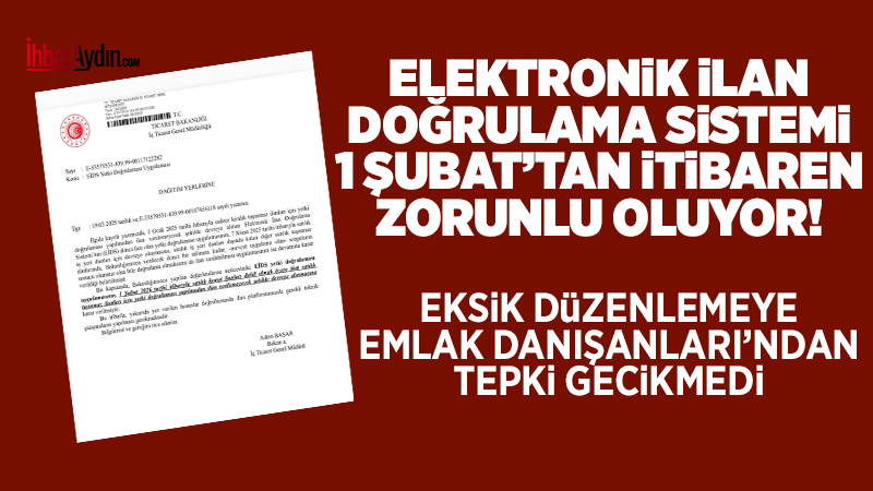 &nbsp;Ticaret Bakanlığı İç Ticaret Genel Müdürlüğü’nün duyurduğu Elektronik İlan Doğrulama