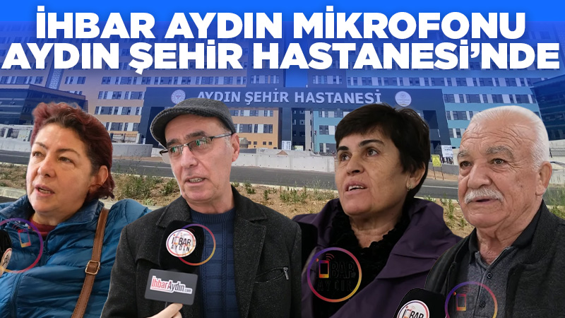 İhbar Aydın olarak mikrofonumuzu yeni açılan Aydın Şehir Hastanesi’ndeki vatandaşlara