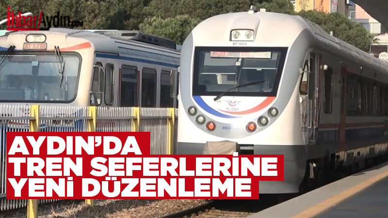 TCDD Taşımacılık tarafından yapılan düzenlemeyle Söke çıkışlı ve varışlı tren