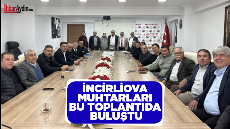 İncirliova Belediyesi öncülüğünde düzenlenen toplantıda, doğal afetler ve sel baskınlarına