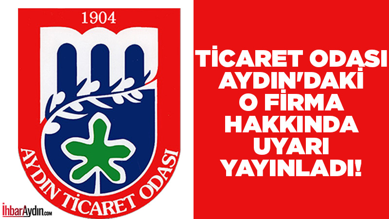 Aydın Ticaret Odası, “Ezgi Elektronik” unvanıyla faaliyet gösterdiği belirtilen bir