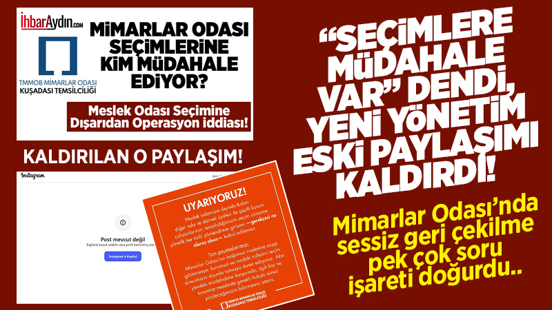 Seçime müdahale iddiası paylaşıldı, yeni yönetim tarafından paylaşım sessizce Kaldırıldı! TMMOB Mimarlar Odası Kuşadası Temsilciliği’nin, temsilcilik seçimleri öncesinde yaptığı “seçime