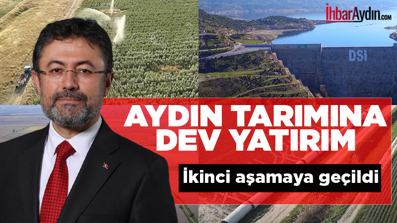 Tarım ve Orman Bakanı İbrahim Yumaklı, Aydın’da 3,4 milyar liralık