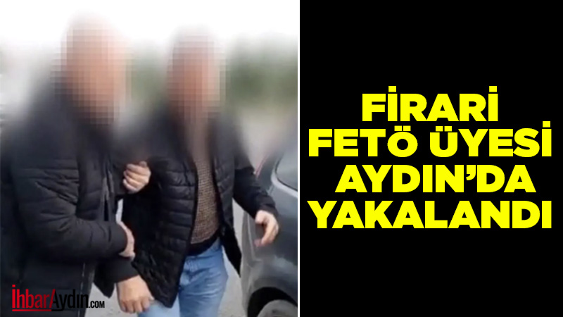 Aydın’ın Efeler ilçesinde, FETÖ/PDY silahlı terör örgütüne üye olma suçundan