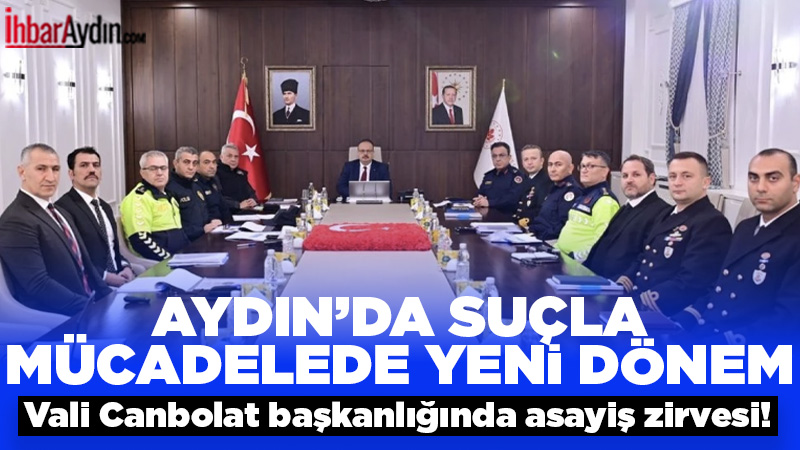 Aydın’da, Vali Yakup Canbolat başkanlığında Asayiş Değerlendirme Toplantısı gerçekleştirildi. Aydın