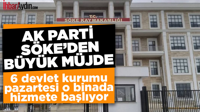 Söke’de yapımı tamamlanan yeni Kaymakamlık binasında taşınma süreci tamamlandı. AK