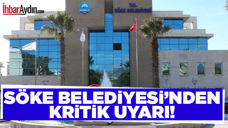 Söke Belediyesi, son günlerde artış gösteren dolandırıcılık vakalarına karşı vatandaşları