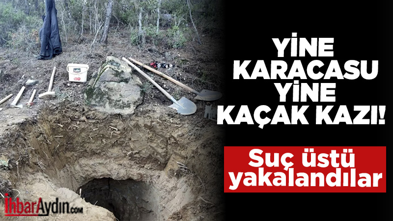 Aydın’ın Karacasu ilçesinde izinsiz kazı yapan 5 kişi, jandarma ekipleri