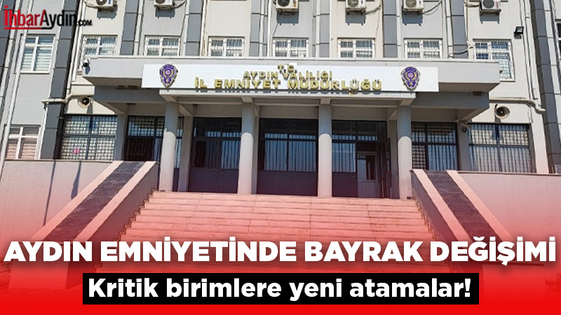 Aydın İl Emniyet Müdürlüğü bünyesinde kapsamlı bir rotasyon gerçekleştirildi. Aydın