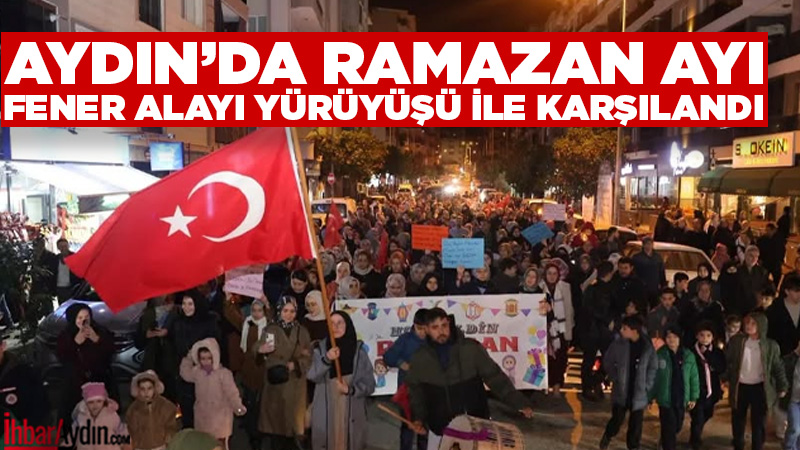 İncirliova ilçesinde on bir ayın sultanı Ramazan’ın gelişi, düzenlenen “Fener