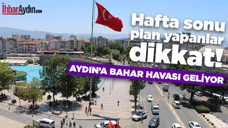 Meteoroloji Genel Müdürlüğü’nün son tahminlerine göre, Aydın’da önümüzdeki 5 gün