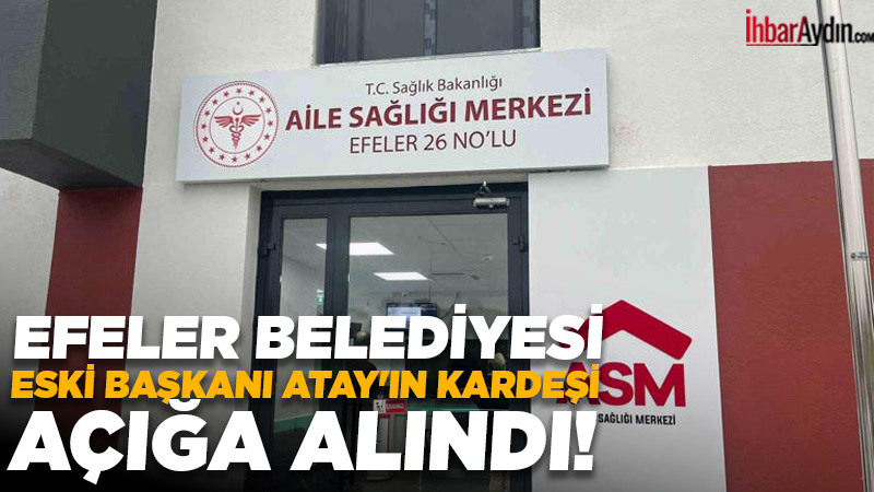 Efeler Belediyesi eski başkanı Fatih Atay’ın kardeşi Dr. Eralp Atay