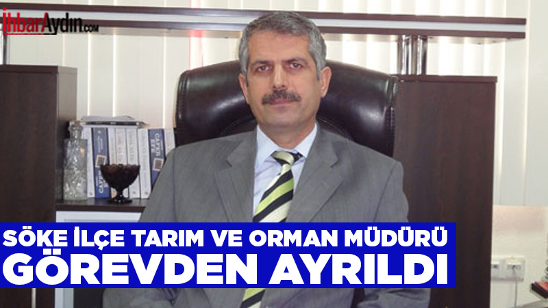 Söke İlçe Tarım ve Orman Müdürü Zeki Berhuni, 2018 yılından