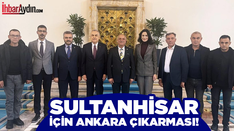 Aydın’ın Sultanhisar ilçesinin kalkınması ve yeni projelerin hayata geçirilmesi amacıyla
