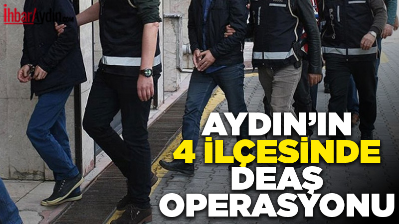 Aydın İl Jandarma Komutanlığı tarafından düzenlenen operasyonda, terör örgütü DEAŞ