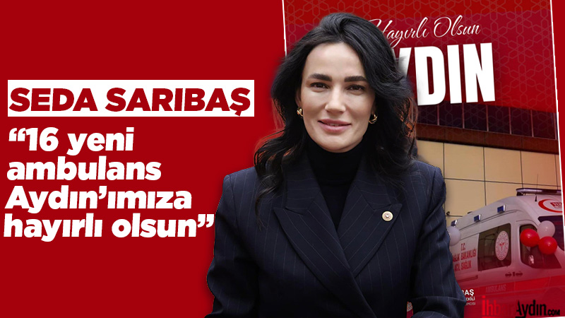 AK Parti Aydın Milletvekili Seda Sarıbaş, Sağlık Bakanlığı ve hayırsever