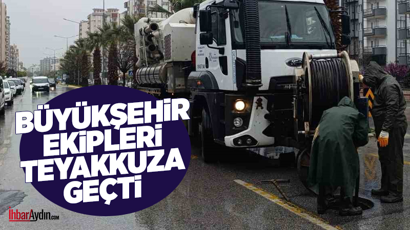 Aydın’da etkili olan sağanak yağışla birlikte Aydın Büyükşehir Belediyesi ve