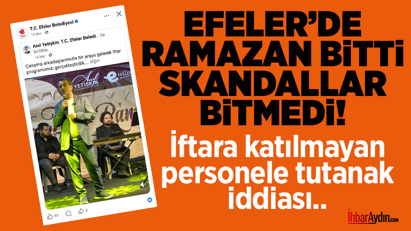 Efeler Belediyesi tarafından 17-18 Mart tarihlerinde düzenlenen personele yönelik iftar
