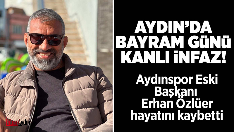 Aydınspor Eski Başkanlarından Erhan Özlüer ve kardeşi, kendi işletmesinde uğradığı