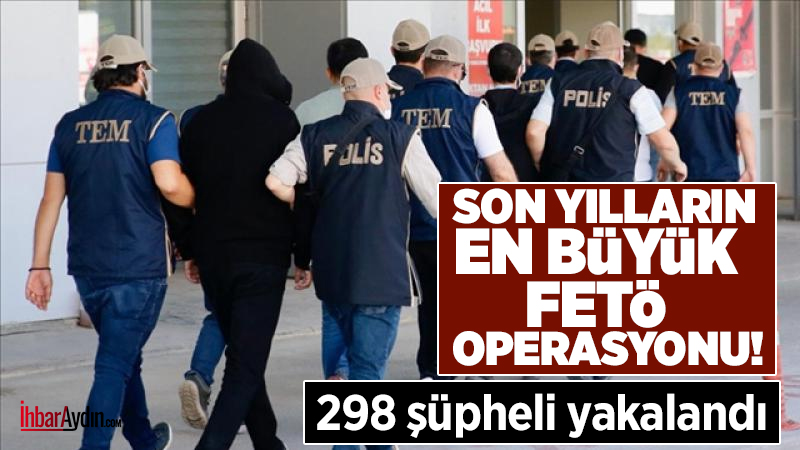 Aydın’ın da aralarında bulunduğu 38 ilde FETÖ’ye yönelik düzenlenen operasyonda